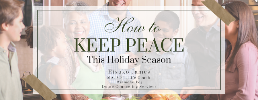 How to Keep Your Peace This Holiday Season