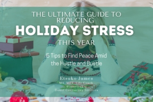 The Ultimate Guide to Reducing Holiday Stress This Year