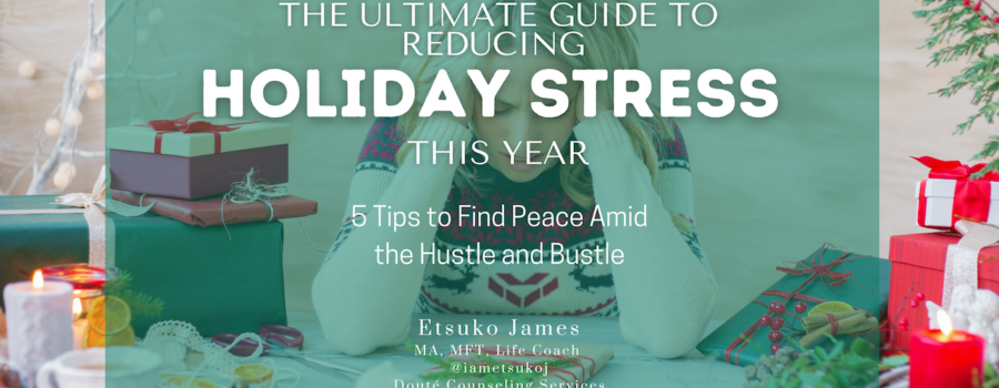 The Ultimate Guide to Reducing Holiday Stress This Year