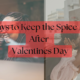 Keep the Spice Alive After Valentine’s Day